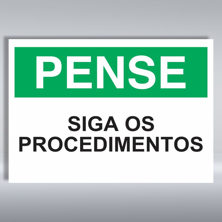 PLACA DE PENSE | SIGA OS PROCEDIMENTOS